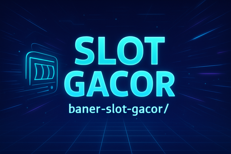 BANER SLOT GACOR Rahasia Daya Tarik Visual yang Bikin Slot Tambah Cuan
